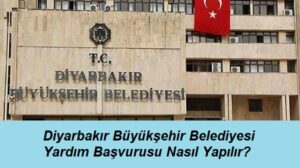 Diyarbakır Büyükşehir Belediyesi Yardım Başvurusu ve Sorgulama