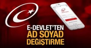 e-Devlet Ad Soyad Değişikliği Nasıl Yapılır? Başvuru ve Sorgulama