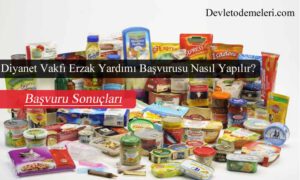 Diyanet Vakfı Erzak Yardımı Başvurusu Nasıl Yapılır? Başvuru ve Sorgulama