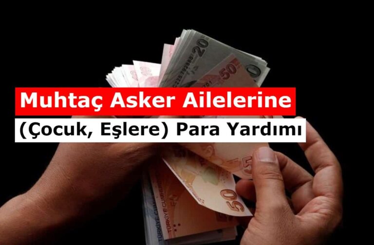 Asker Ailesi Yardımı Başvurusu-Muhtaç Asker Ailesi Yardımı