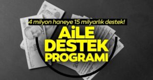Aile Destek Paketi Nedir? Aile Destek Paketi Ne Zaman Bitecek?