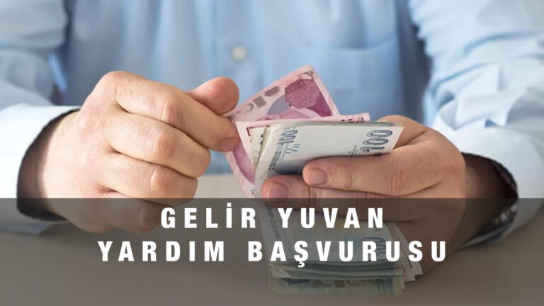 Gelir Yuvam Nedir? Gelir Yuvam Başvurusu E-Devlet