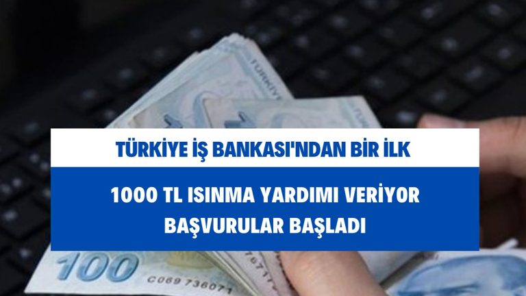 İş Bankası Doğalgaz Yardımı Başvurusu-1000 TL Doğalgaz Yardımı