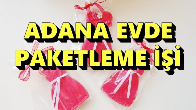 Adana Evde Paketleme İşi Veren Firmalar ve Telefon Numaraları