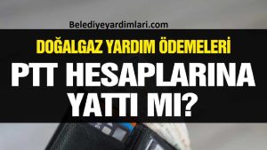 PTT Doğalgaz Yardımı Başvurusu PTT Doğalgaz Yardımı Ne Kadar?