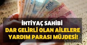 Dar Gelirli Ailelere Yardım Başvurusu Nasıl Yapılır? Başvuru Formu ve Sorgulama
