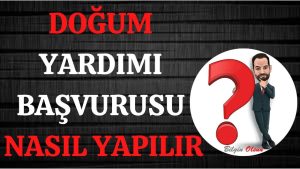 İLKSAN Doğum Yardımı Nedir? Kimler Alabilir? Başvuru Şartları Nelerdir?
