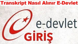 Transkript Nereden Alınır? E Devlet’ten Alınabiliyor mu?