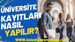 Üniversite Kayıtları Nasıl Yapılır? E-Devlet Üniversiteye Kayıt