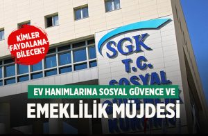 Ev Hanımlarına Emeklilik Yolu: SGK’nın Kadınlara Sunduğu Güvence Paketleri