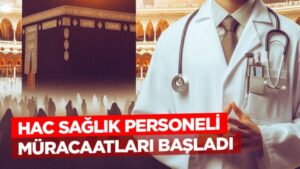 Diyanet’ten Duyuru: 2026 Hac Dönemi İçin Sağlık Personeli Alımı Başladı!
